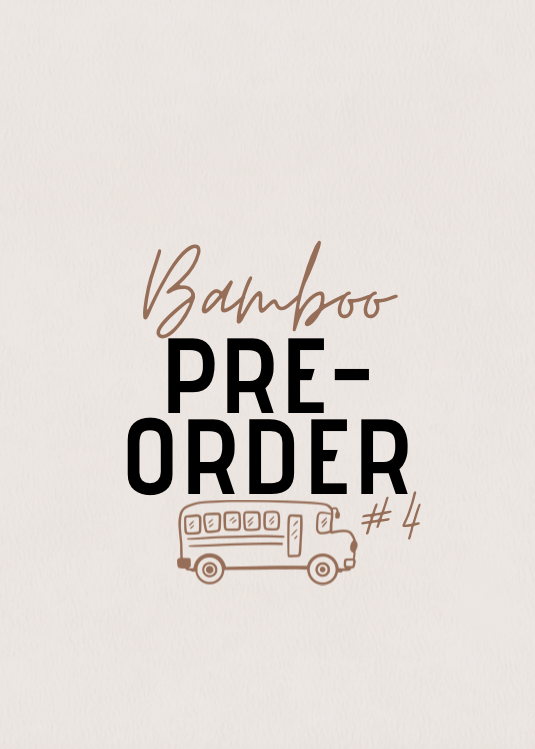 Bamboo Pre-Order #4 (Closes Sept 8th)