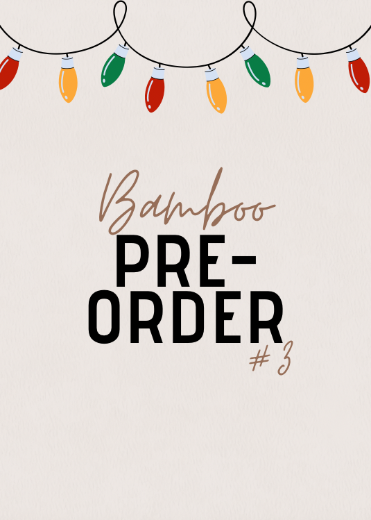 Bamboo Pre-Order 3
